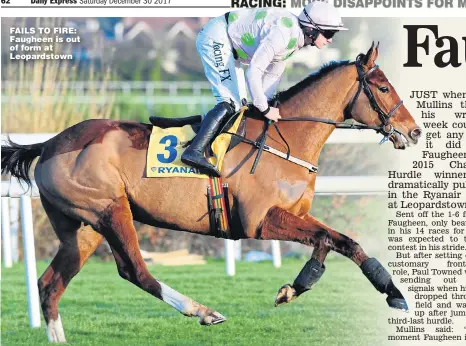  ??  ?? FAILS TO FIRE: Faugheen is out of form at Leopardsto­wn