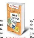  ?? Agatha Raisin enquête. Crime et Déluge (Agatha Raisin and the Day the Floods Came) par M.C. Beaton, traduit de l’anglais (RoyaumeUni) par Sophie Alibert, 324 p., 14 €. Copyright Albin Michel. En librairie le 7 juin. ??