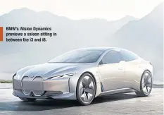  ??  ?? BMW’s iVision Dynamics previews a saloon sitting in between the i3 and i8.