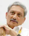  ??  ?? Chief Minister Manohar Parrikar