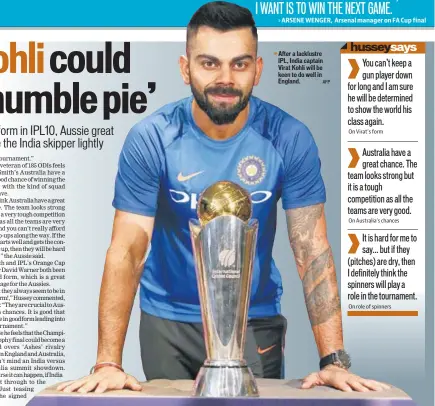  ?? AFP ?? After a lacklustre IPL, India captain Virat Kohli will be keen to do well in England.