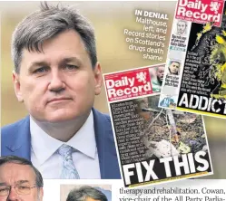  ??  ?? IN DENIAL Malthouse, left, and Record stories on Scotland’s drugs death shame