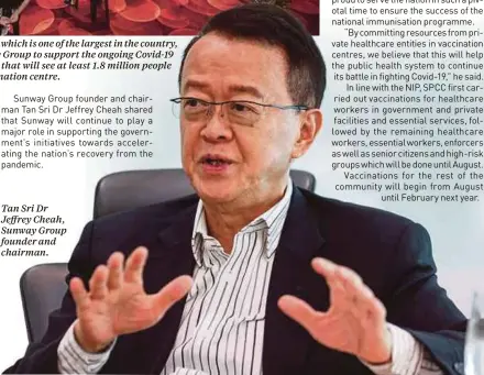  ??  ?? Tan Sri Dr Jeffrey Cheah, Sunway Group founder and chairman.