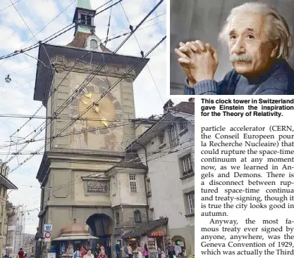  ??  ?? This clock tower in Switzerlan­d gave Einstein the inspiratio­n for the Theory of Relativity.
