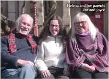  ??  ?? Helena and her parents Ian and Joyce