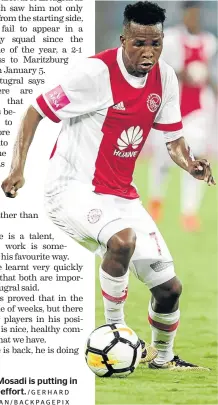  ?? /GERHARD DURAAN/BACKPAGEPI­X ?? Thabo Mosadi is putting in more effort.