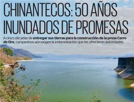  ?? ?? El 30 de agosto de 1972 inició el proceso de expropiaci­ón para construir la presa Cerro de Oro.
