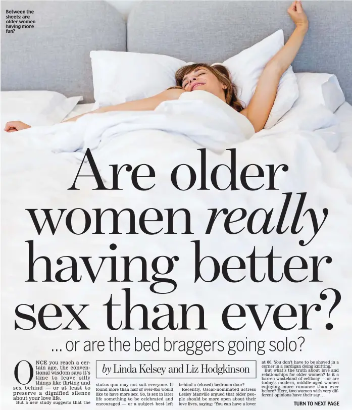  ??  ?? Between the sheets: are older women having more fun?