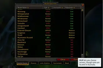  ??  ?? WoW lets you choose servers, though none are located in Australia.