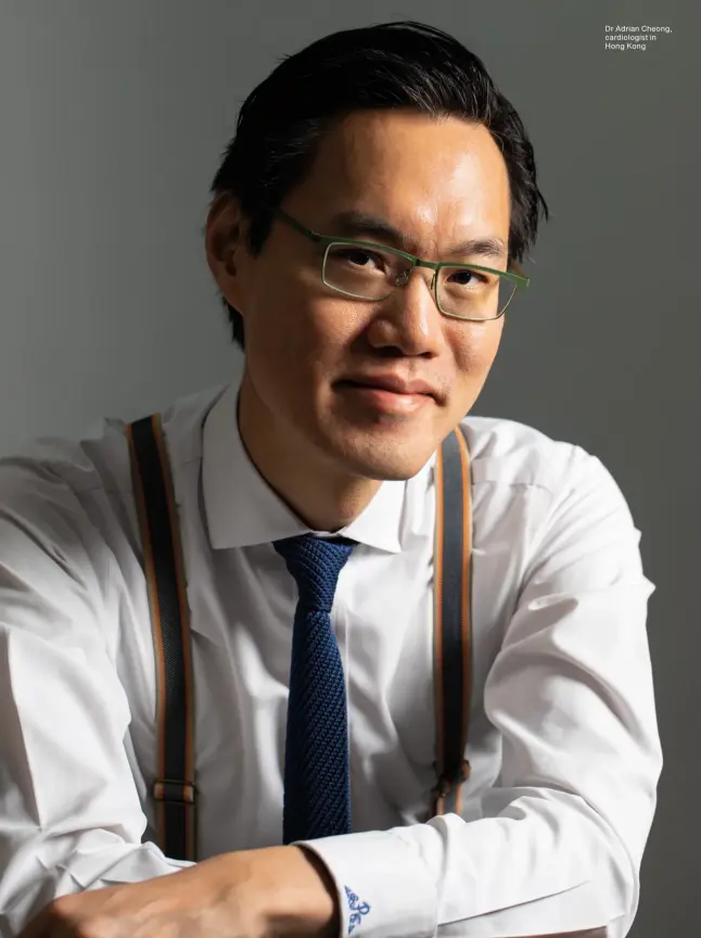  ?? Dr Adrian Cheong, cardiologi­st in Hong Kong ??