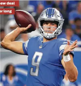  ?? Paul Sancya / Associated Press ?? Lions quarterbac­k Matthew Stafford currently is the NFL’s highest-paid QB, but his deal figures to be eclipsed