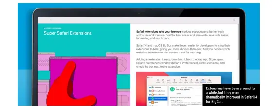  ?? ?? Extensions have been around for a while, but they were dramatical­ly improved in Safari 14 for Big Sur.