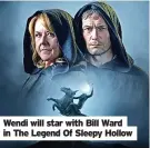  ?? ?? Wendi will star with Bill Ward in The Legend Of Sleepy Hollow