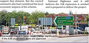  ?? ?? Markeaton Island in Derby could change significan­tly if the A38 expansions plans are approved