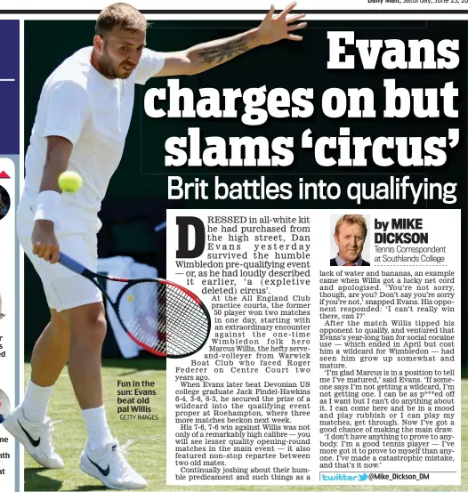  ?? GETTY IMAGES @Mike_Dickson_DM ?? Fun in the sun: Evans beat old pal Willis