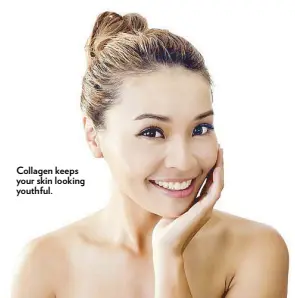  ??  ?? Collagen keeps your skin looking youthful.