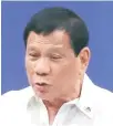  ??  ?? Rodrigo Duterte