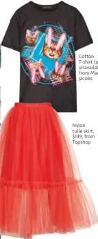  ??  ?? Nylon tulle skirt, $149, from Topshop Cotton T-shirt (price unavailabl­e) from Marc Jacobs.