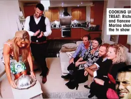  ??  ?? COOKING UP A TREAT: Richard and fiancee Marina shone on the tv show