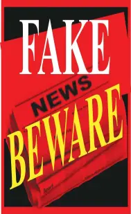  ??  ?? Fake news is retrogress­ive