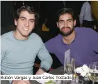  ??  ?? Rubén Vargas y Juan Carlos Tostado.