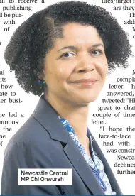  ??  ?? Newcastle Central MP Chi Onwurah