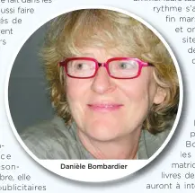  ??  ?? Danièle Bombardier