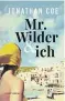  ?? ?? Jonathan Coe, „Mr. Wilder & ich“. Übersetzt von Cathrine Hornung. € 22,– / 288 Seiten. Folio, Wien/ Bozen 2021