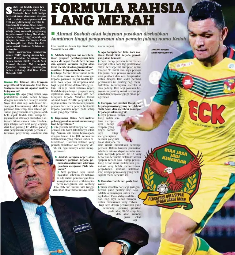  ??  ?? SANDRO harapan Kedah robek Johor DT.