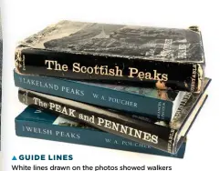  ??  ?? GUIDE LINES White lines drawn on the photos showed walkers the way to the summits in Poucher’s four guidebooks to the peaks of Britain, in both the original and revised editions.