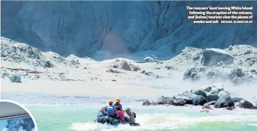  ?? MICHAEL SCHADE VIA AP ?? The rescuers’ boat leaving White Island following the eruption of the volcano, and (below) tourists view the plume of
smoke and ash