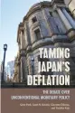  ??  ?? Taming Japan’s Deflation: The Debate over Unconventi­onal Monetary Policy By Gene Park,
Saori N. Katada, Giacomo Chiozza and Yoshiko Kojo Cornell University Press, 2018, 264 pages, $45.00 (Hardcover)