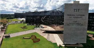  ?? Divulgação ?? Sede do Tribunal Superior do Trabalho, em Brasília, onde há 207 mil ações em andamento