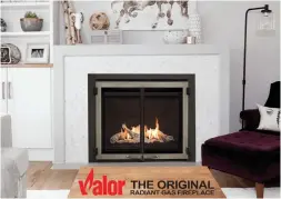  ??  ?? There are a number of propane fireplace styles that come in a variety of colours and textures that will fit your needs. Contribute­d