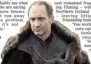  ?? ?? FAMOUS: Michael as Roose Bolton in hit show Game of Thrones