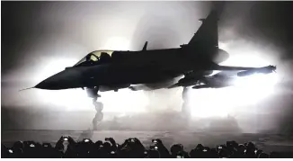  ?? REUTERS ?? IAF’s choice appears to be between Saab’s JAS 39E Gripen or Gripen E ( pictured) and Lockheed Martin’s F-16 Block 70