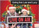  ??  ?? Going live: Lee and Lucy Friday, BBC1, 9pm