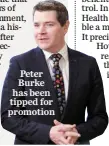  ?? ?? Peter Burke has been tipped for promotion