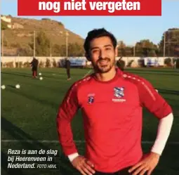  ?? FOTO HBVL ?? Reza is aan de slag bij Heerenveen in Nederland.