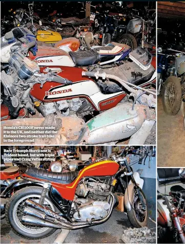  ??  ?? Honda’s CB1100F never made it to the UK, and neither did the Elsinore two-stroke trail bike in the foreground­Rare Triumph Hurricane is Trident based, but with triple pipes and Craig Vetter styling