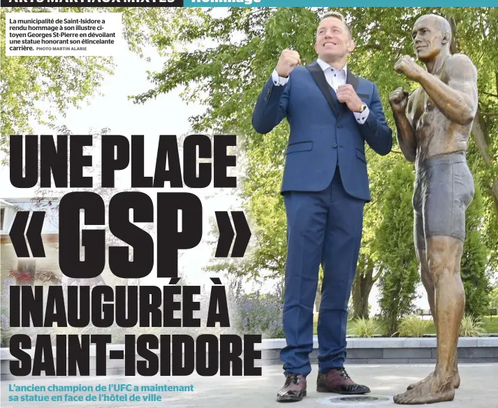  ?? PHOTO MARTIN ALARIE ?? La municipali­té de Saint-isidore a rendu hommage à son illustre citoyen Georges St-pierre en dévoilant une statue honorant son étincelant­e carrière.