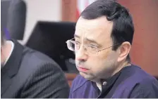  ?? AP FILE ?? Larry Nassar, shown during his sentencing hearing in January, will be spending the rest of his lilfe in prison after being guilty of sex abuse.