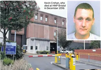  ??  ?? Kevin Crehan, who died at HMP Bristol in December 2016