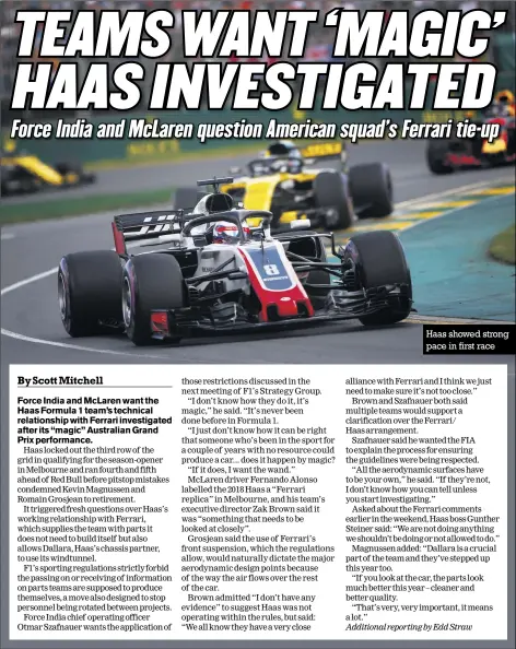  ??  ?? Haas showed strong pace in first race
