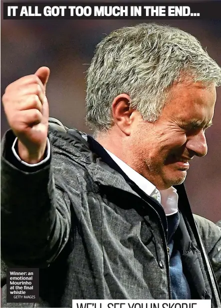  ?? GETTY IMAGES ?? Winner: an emotional Mourinho at the final whistle