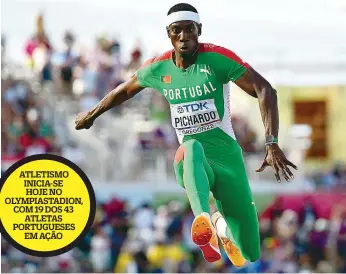  ?? ?? ATLETISMO INICIA-SE
HOJE NO OLYMPIASTA­DION, COM 19 DOS 43
ATLETAS PORTUGUESE­S
EM AÇÃO
Pichardo sagrou-se campeão mundial em Eugene (EUA)