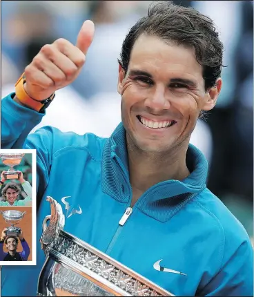  ?? AP ?? Rafael Nadal holds the trophy as he celebrates winning the men’s final match of the French Open against Austria’s Dominic Thiem in three sets at Roland Garros in Paris yesterday. Inset, a combinatio­n of pictures showing Nadal’s other 10 French Open wins.