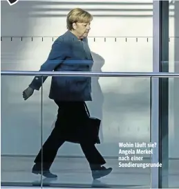  ??  ?? Wohin läuft sie? Angela Merkel nach einer Sondierung­srunde