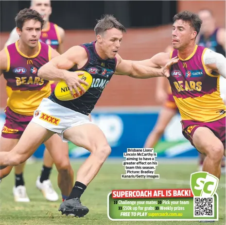  ?? ?? Brisbane Lions’ Lincoln McCarthy is aiming to have a greater effect on his team this season. Picture: Bradley Kanaris/Getty Images