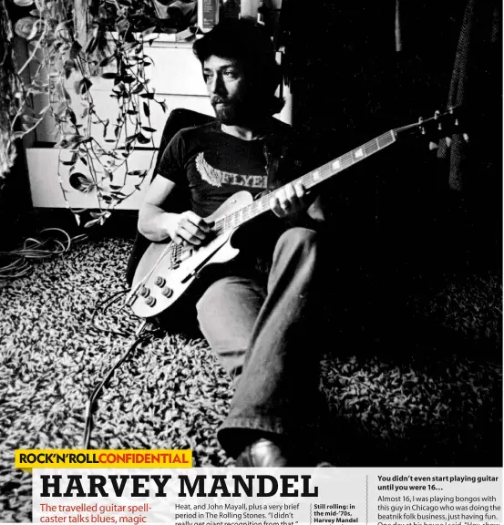  ??  ?? Still rolling: in the mid-’70s, Harvey Mandel sustains that long note.